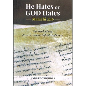 2nd Hand - He Hates Or God Hates - Malachi 2:16 -The Truth About Divorce, Remarriage & Singleness By Andy Economides